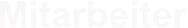 Mitarbeiter
