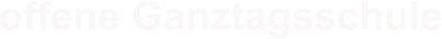 offene Ganztagsschule